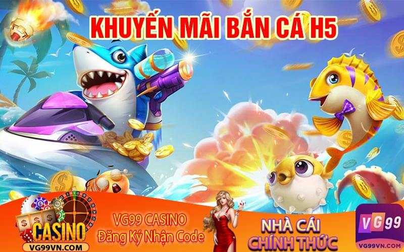 khuyen-mai-ban-ca-h5