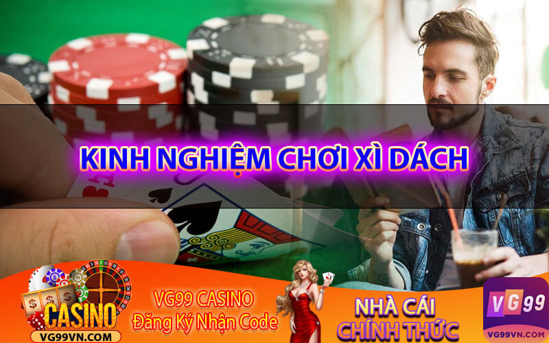Kinh nghiệm chơi xì dách