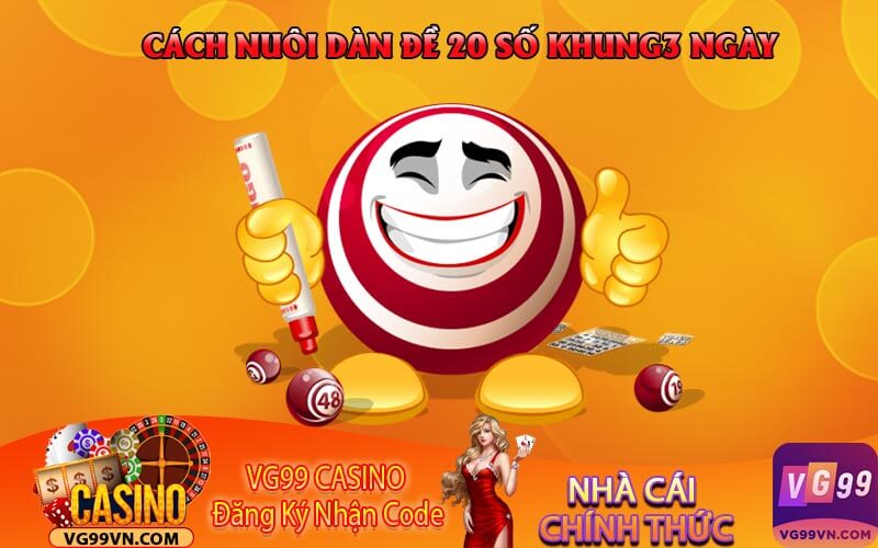 cách nuôi dàn đề 20 số khung 3 ngày