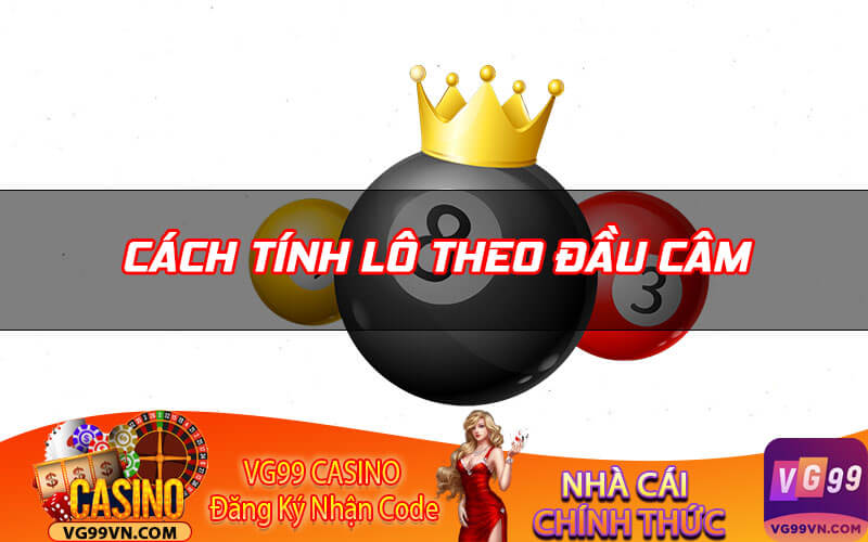 Cách tính lô theo đầu câm