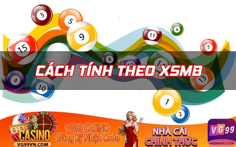 Cách tính theo XSMB