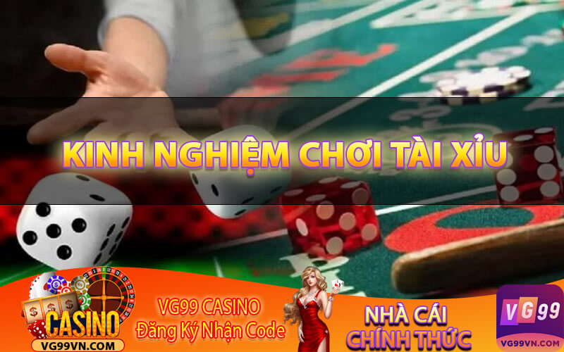 Kinh nghiệm chơi tài xỉu