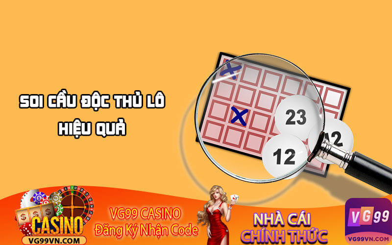 Soi cầu độc thủ lô hiệu quả
