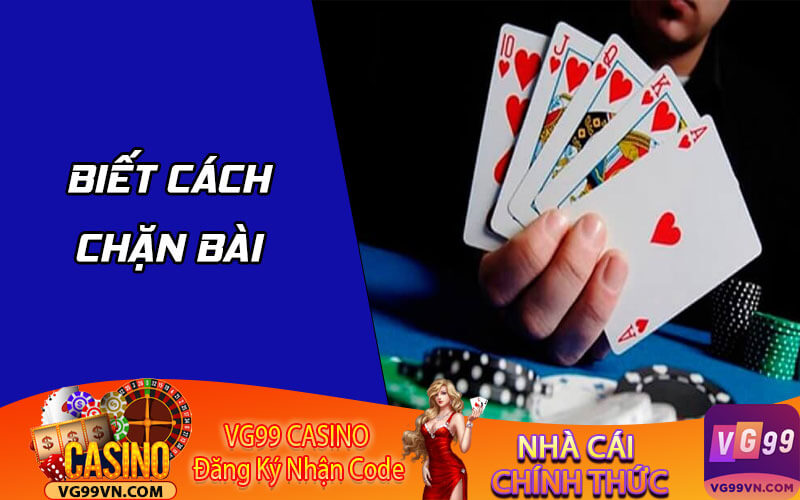 Biết cách chặn bài