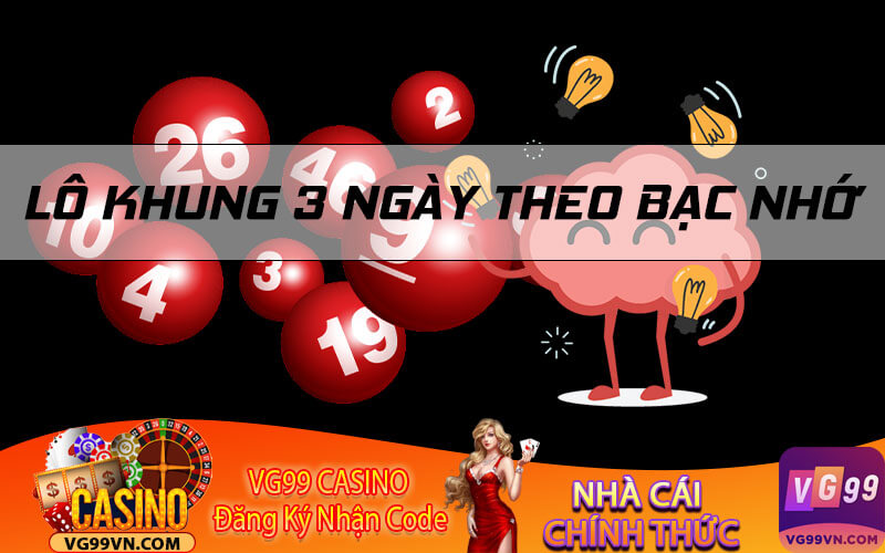 Lô khung 3 ngày theo bạc nhớ
