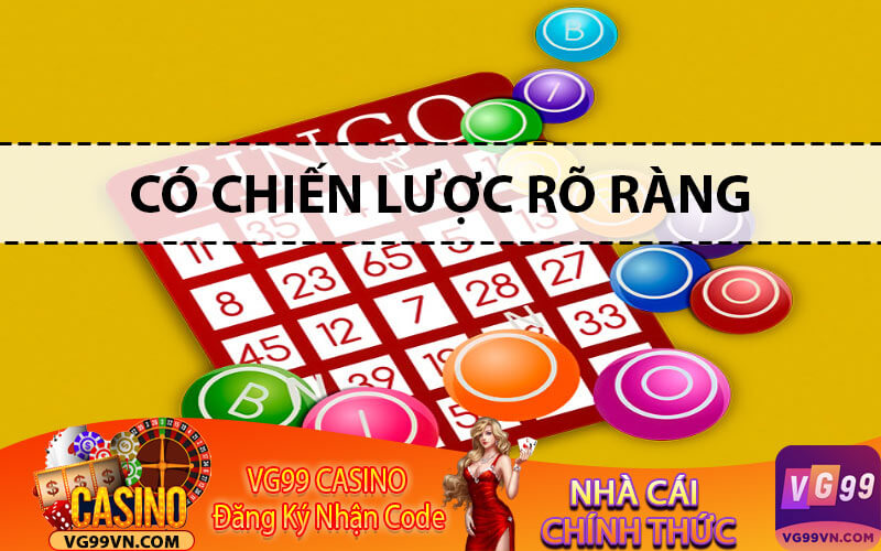 Có chiến lược rõ ràng