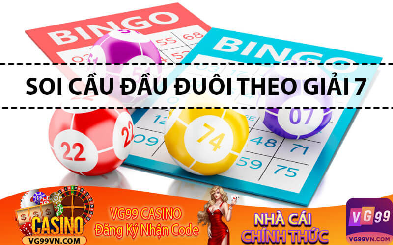 Soi cầu đầu đuôi theo giải 7