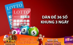 Dàn đề 36 số khung 3 ngày