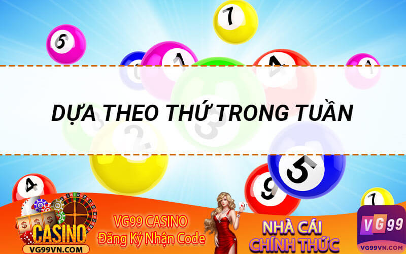 Dựa theo thứ trong tuần