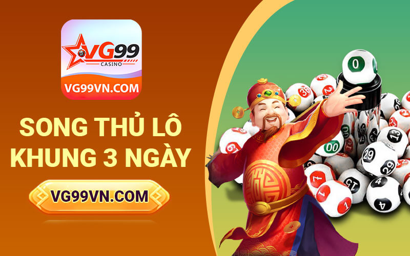 Song thủ lô khung 3 ngày