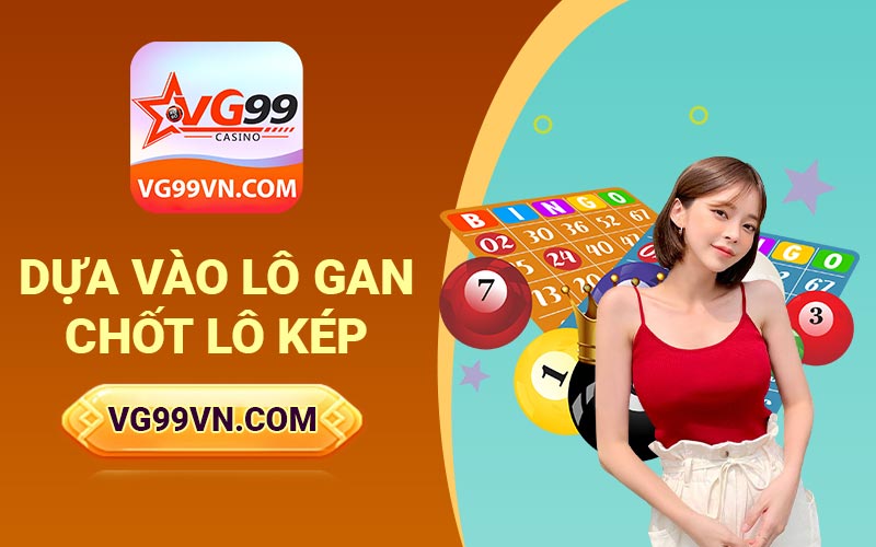 Dựa vào lô gan chốt lô kép