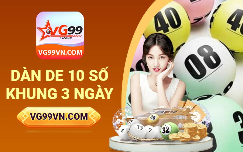 Dàn de 10 số khung 3 ngày