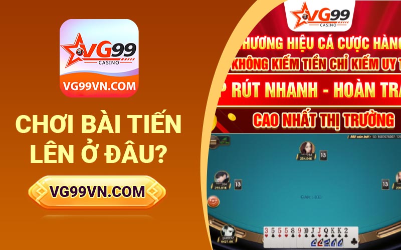 Chơi bài tiến lên ở đâu?