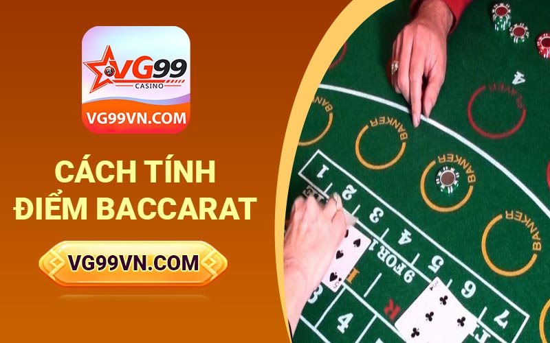 Cách tính điểm baccarat