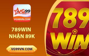 789Win nhận 89k
