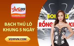 Bạch thủ lô khung 5 ngày