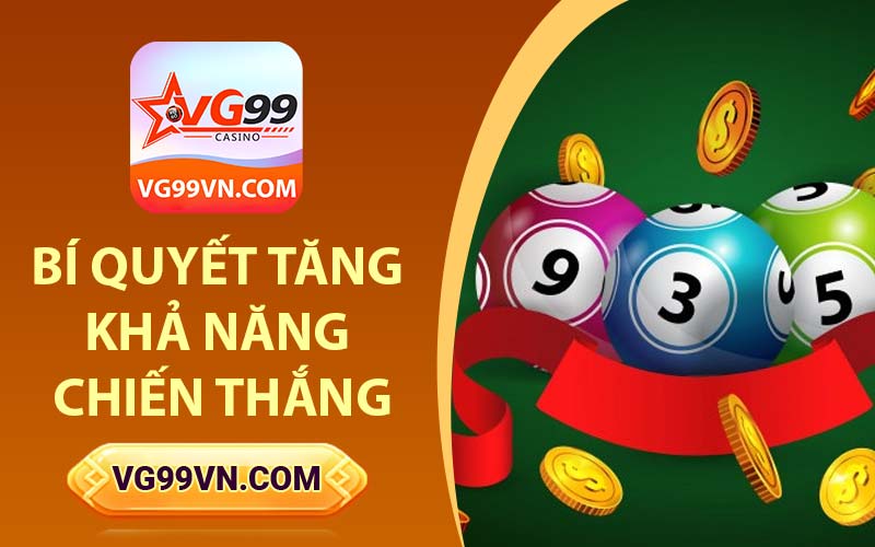 Bí quyết tăng khả năng chiến thắng