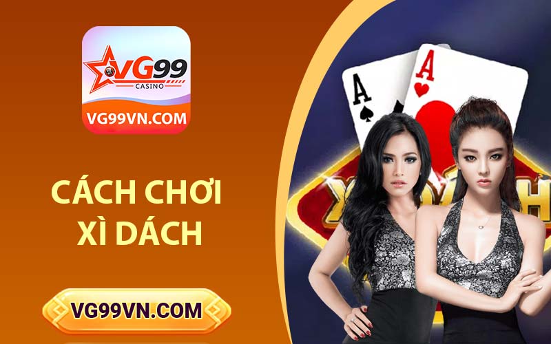 Cách chơi Xì dách