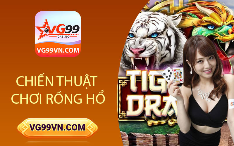 Chiến thuật chơi Rồng Hổ