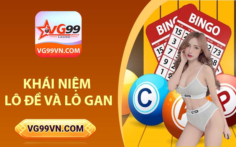 Khái niệm lô đề và lô gan