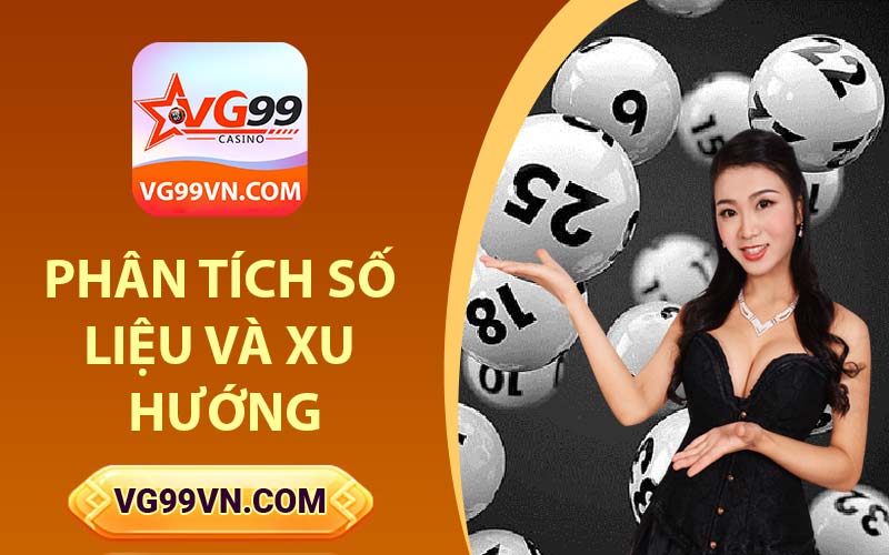 Phân tích số liệu và xu hướng
