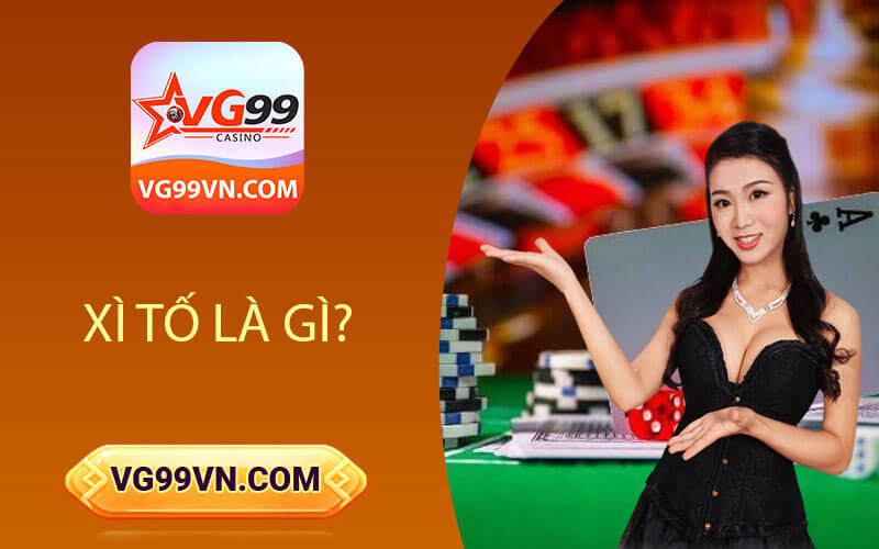 Xì tố là gì