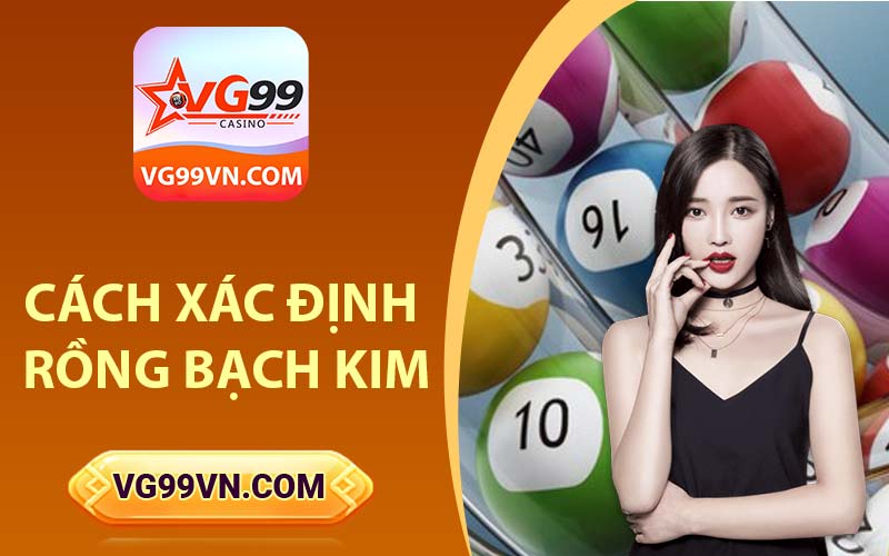 Cách xác định rồng bạch kim