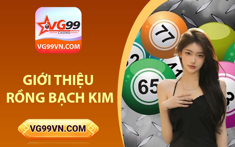Giới thiệu rồng bạch kim