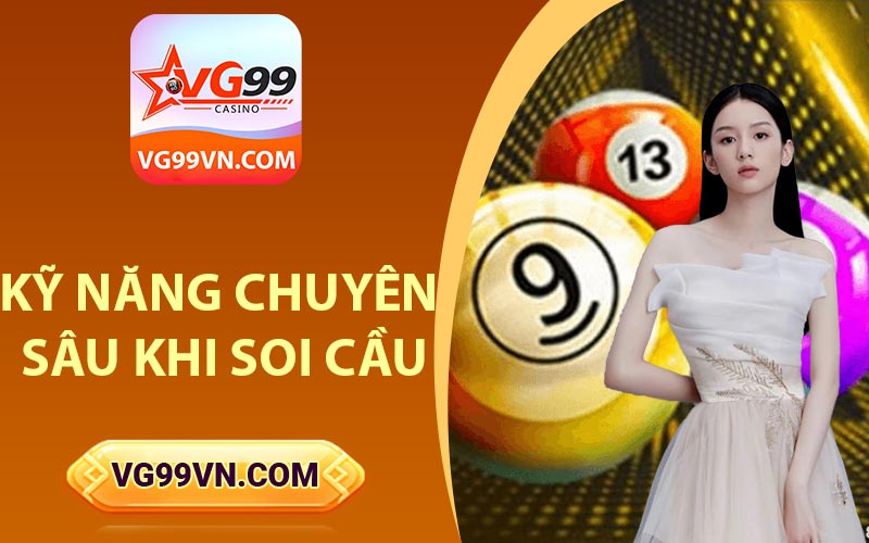 Kỹ năng chuyên sâu khi soi cầu