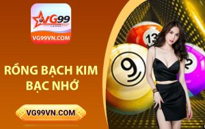 Rồng bạch kim bạc nhớ