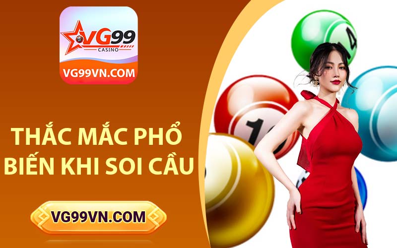Thắc mắc phổ biến khi soi cầu