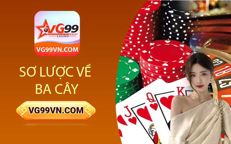 SƠ LƯỢC VỀ BA CÂY