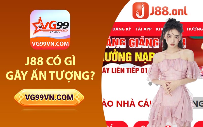 J88 có gì gây ấn tượng?