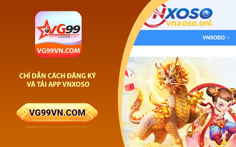 Chỉ dẫn cách đăng ký và tải app vnxoso